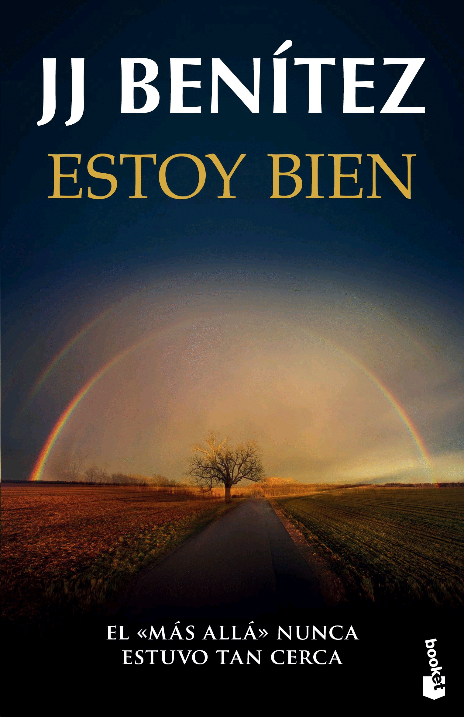 Estoy bien. El más allá nunca estuvo tan cerca. Benitez, J. J.. Libro