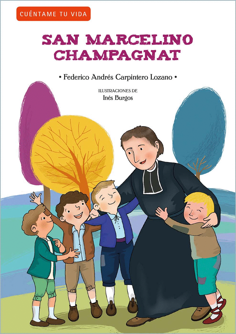 San Marcelino Champagnat. Carpintero Lozano, Federico Andrés. Libro en