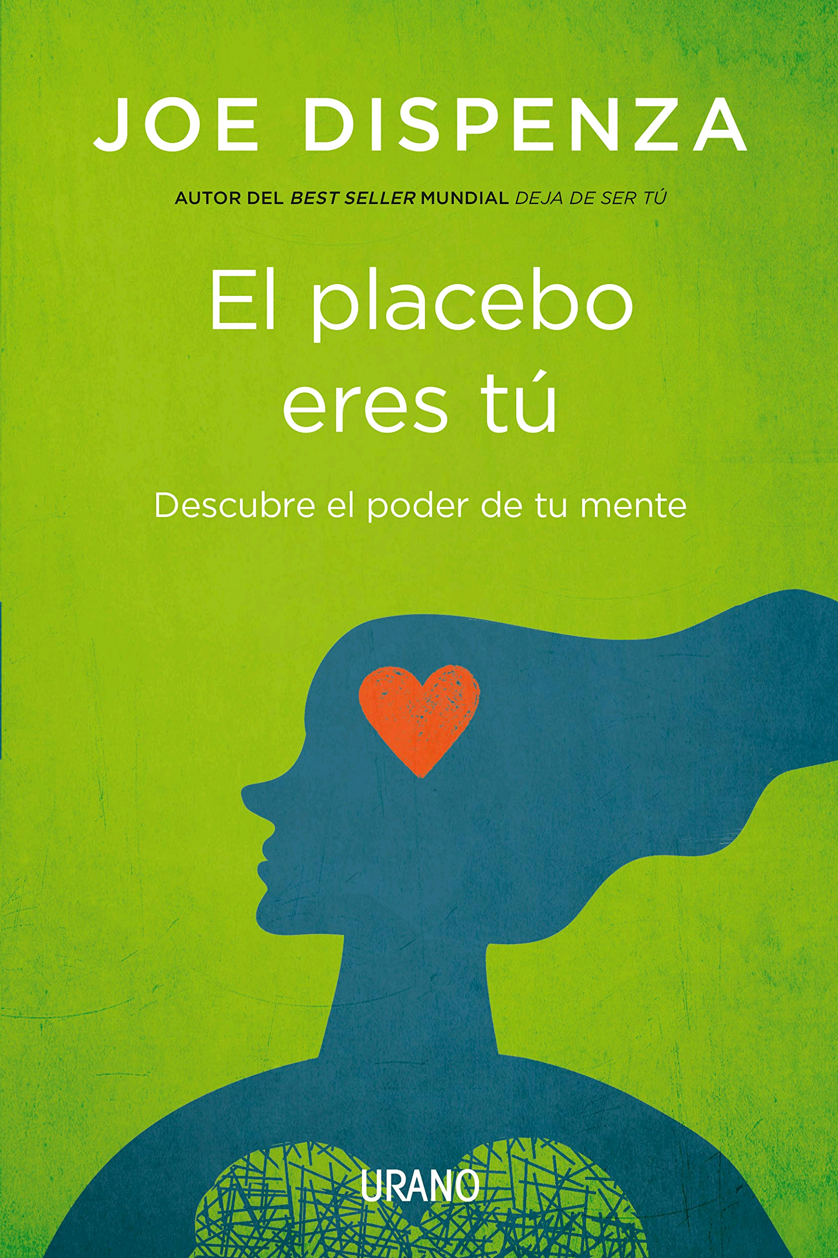 Placebo eres tú, El. Descubre el poder de tu mente. Dispenza, Joe