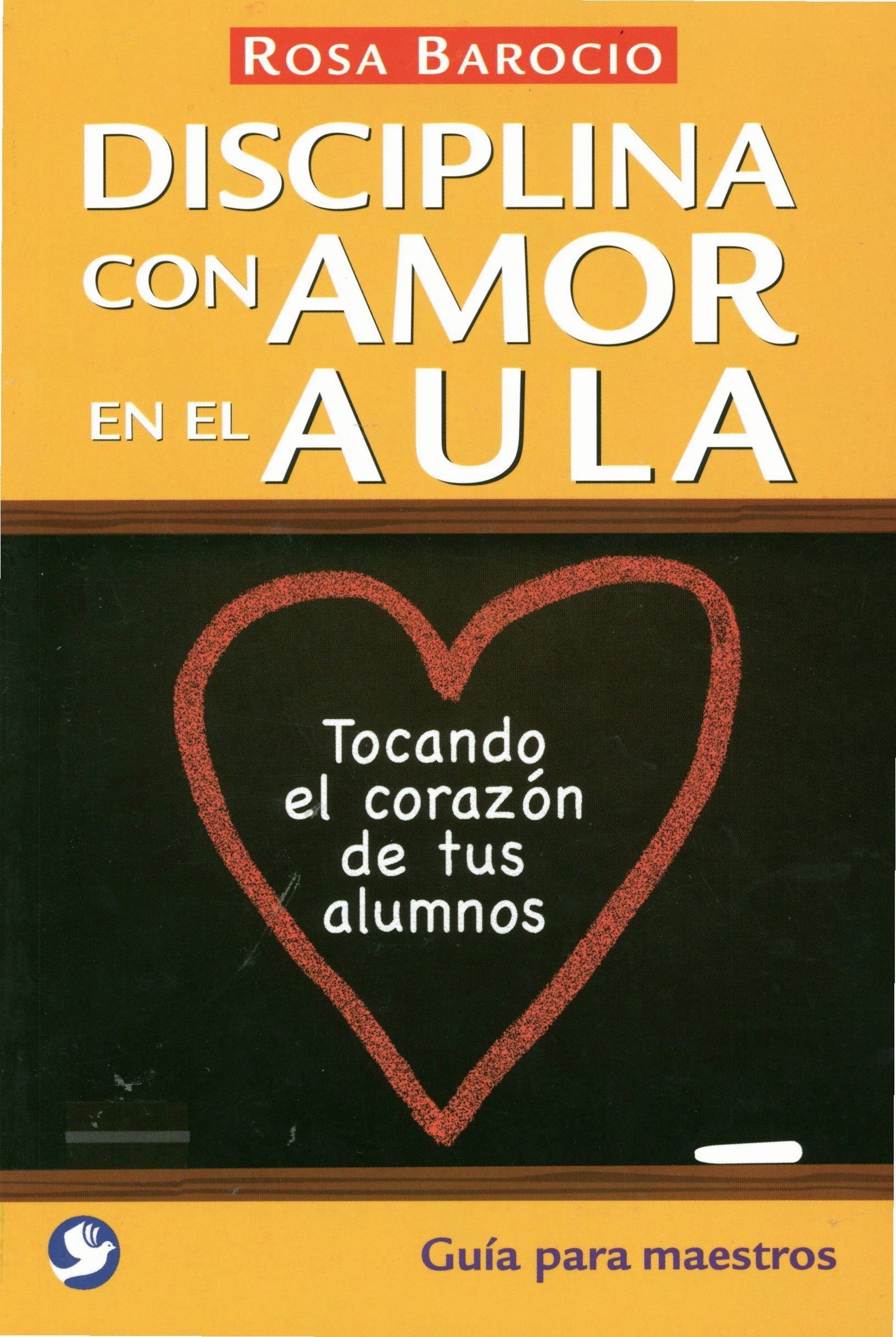 Disciplina con amor en el aula. Barocio, Rosa. Libro en papel