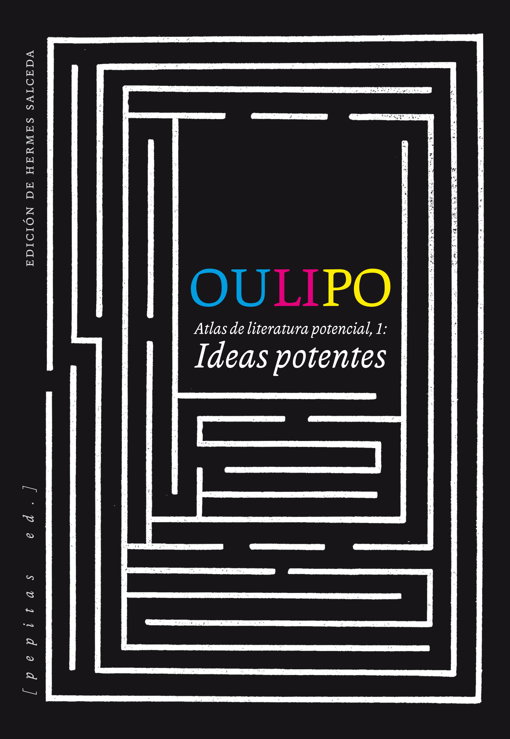 Oulipo. Atlas de literatura potencial 1 Ideas potentes. Salceda