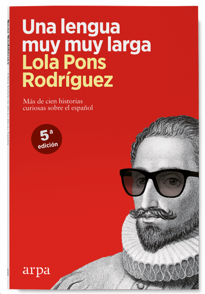 Una lengua muy muy larga. Más de cien historias curiosas sobre el