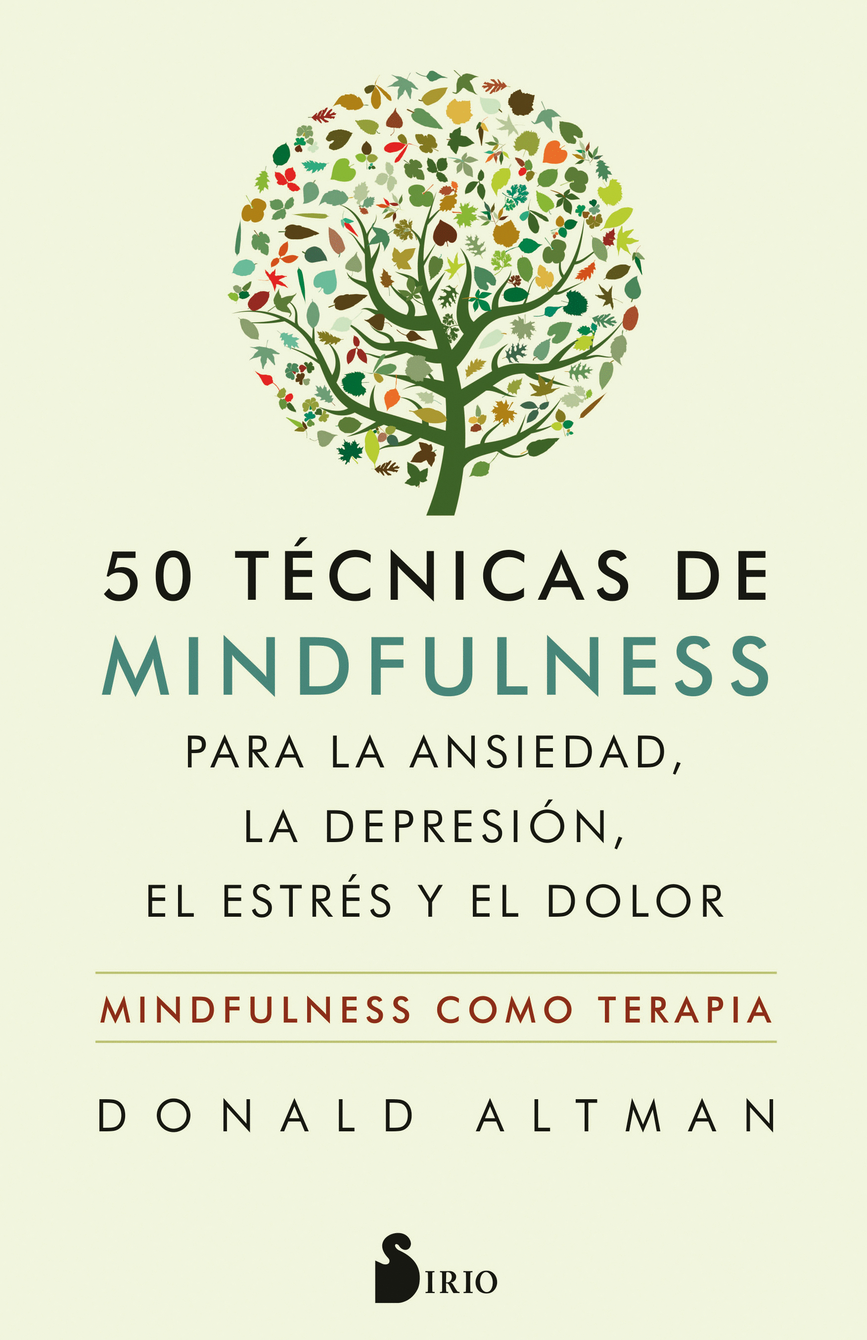 50 técnicas de mindfulness para la ansiedad, la depresión, el estrés y
