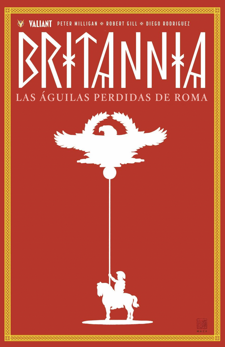 Britannia Vol. 3. Águilas perdidas de Roma, Las. Milligan, Peter. Libro
