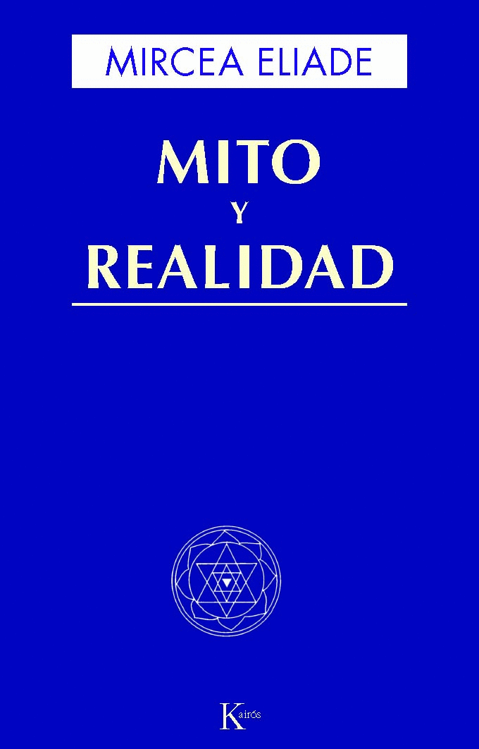 Mito y realidad. Eliade, Mircea. Libro en papel. 9788472454491