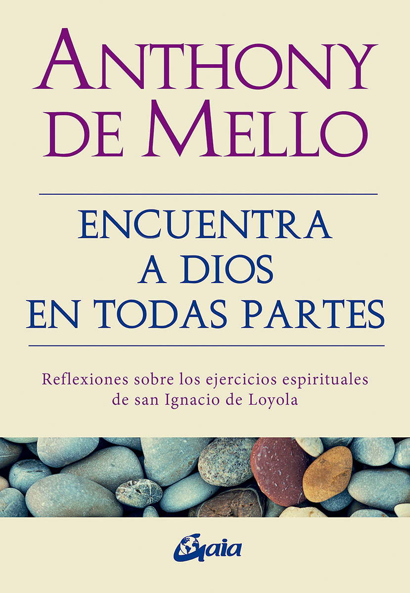 Encuentra a Dios en todas partes. Reflexiones sobre los ejercicios