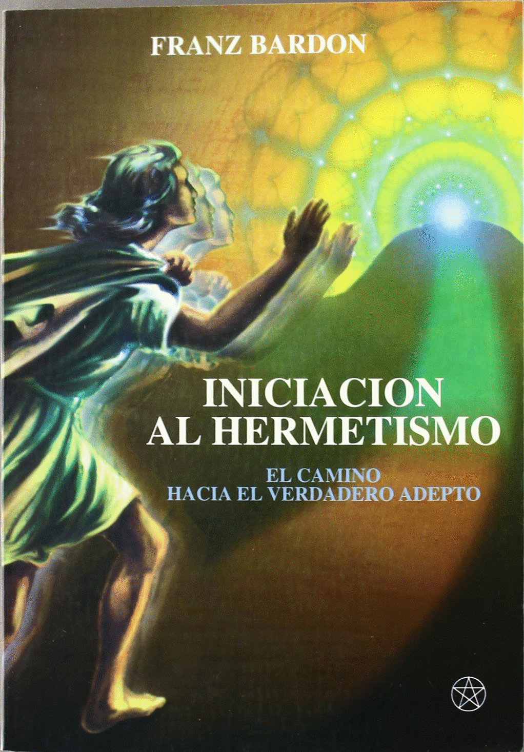 FRANZ BARDON INICIACION AL HERMETISMO PDF