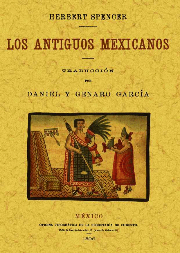 Antiguos Mexicanos, Los. Spencer, Herbert. Libro en papel