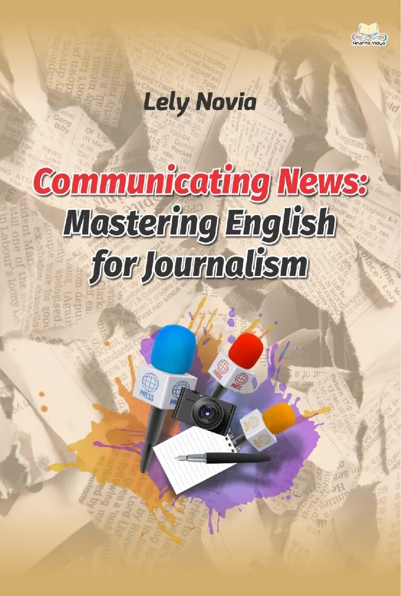 Communicating News Mastering English for Journalism