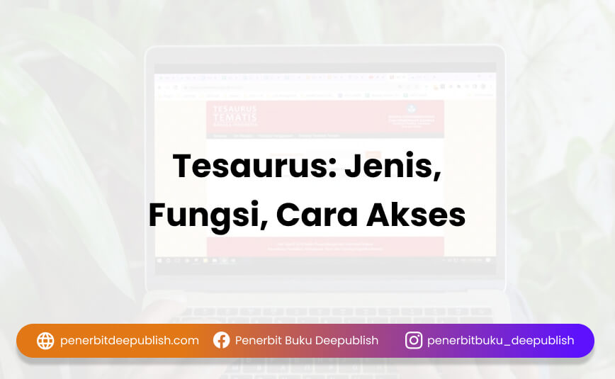 Tesaurus, Solusi Temukan Alternatif Kata Bagi Penulis