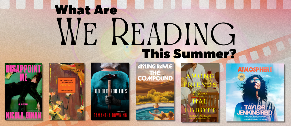 What Are We Reading This Summer? Staff Picks Edition! Penguin Random