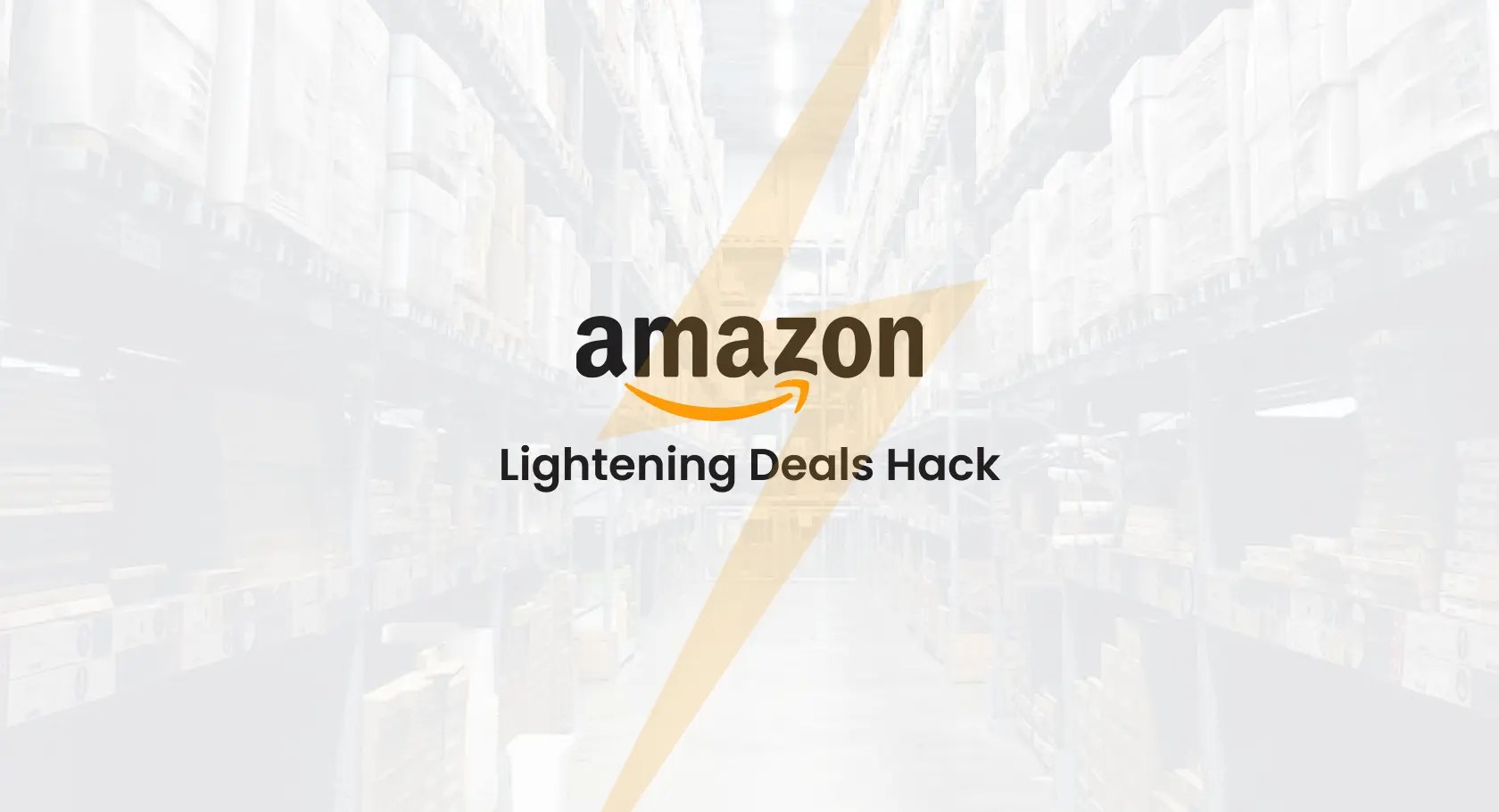 How To Find Lightning Deals On Amazon + 11 Hacks