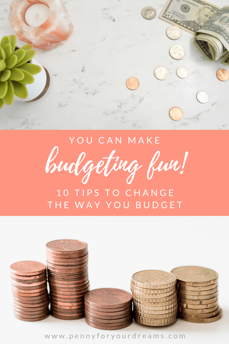 Make Budgeting Fun! 10 Tips to Change the Way You Budget