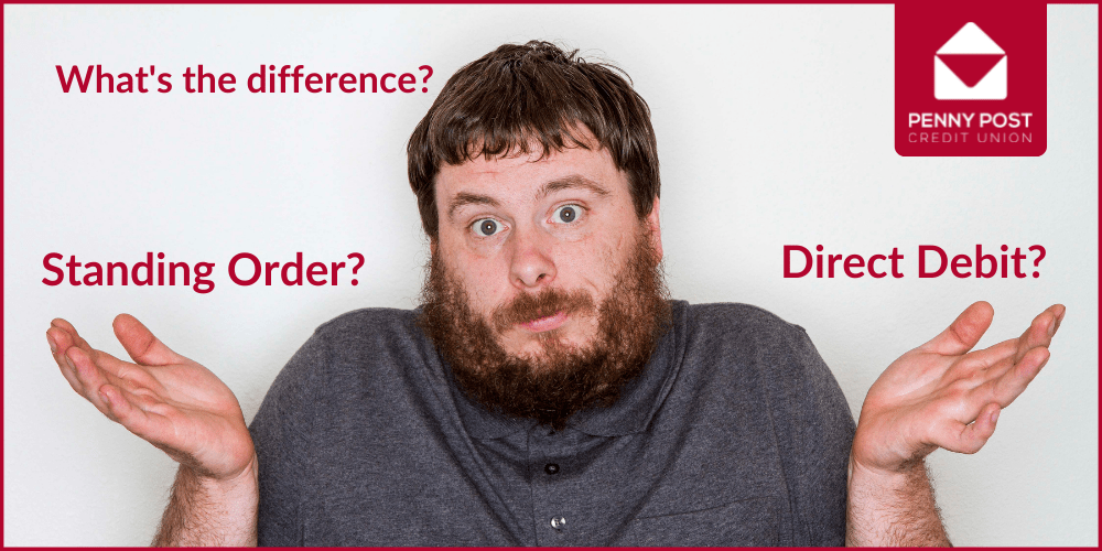 Standing Order Or Direct Debit? Penny Post Credit Union