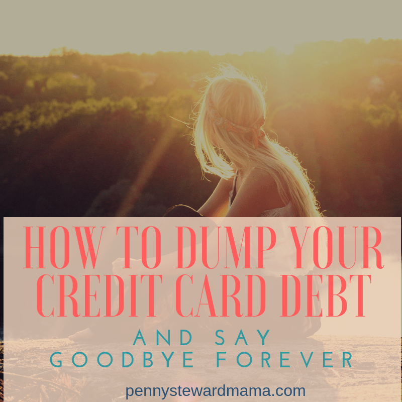 How to Dump Your Credit Card Debt and Say Goodbye Forever Penny