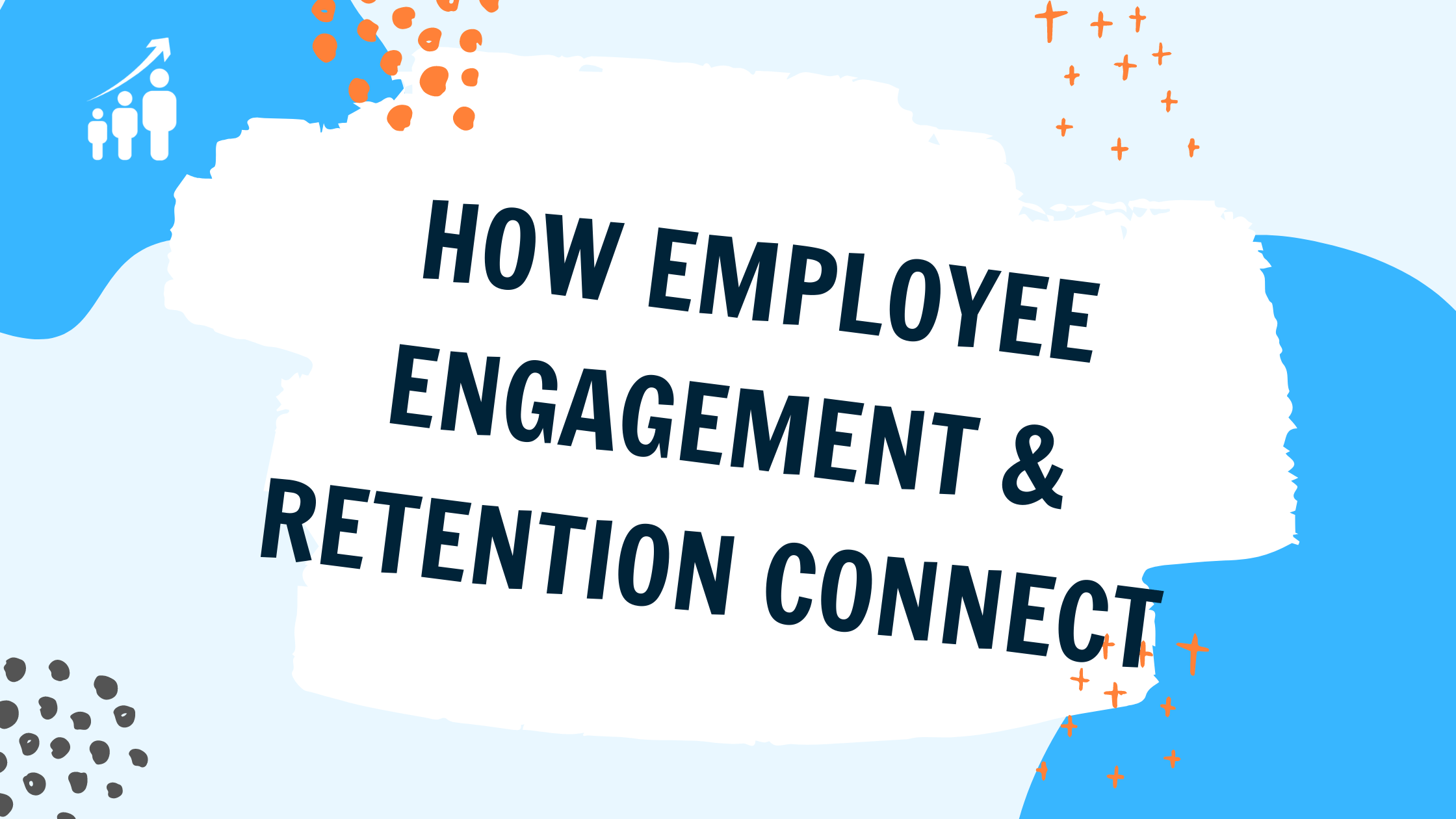 Employee Engagement and Retention How They're Connected PeopleLift