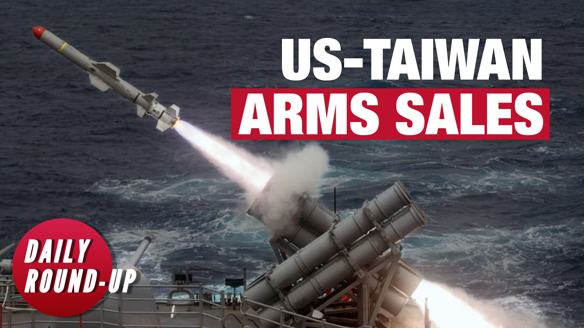 Daily Roundup US announces new arms sales to Taiwan despite China