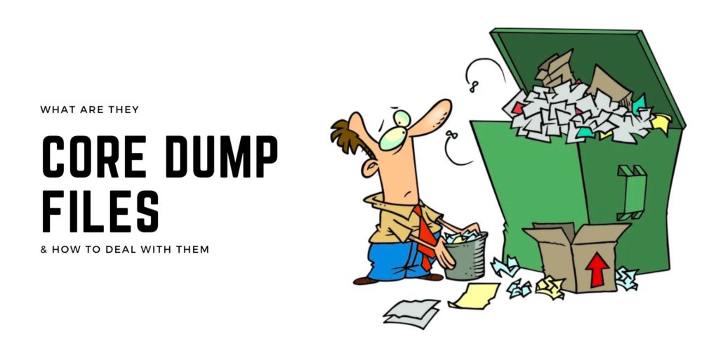 What are Core Dump Files? PeopleSoft Tutorial