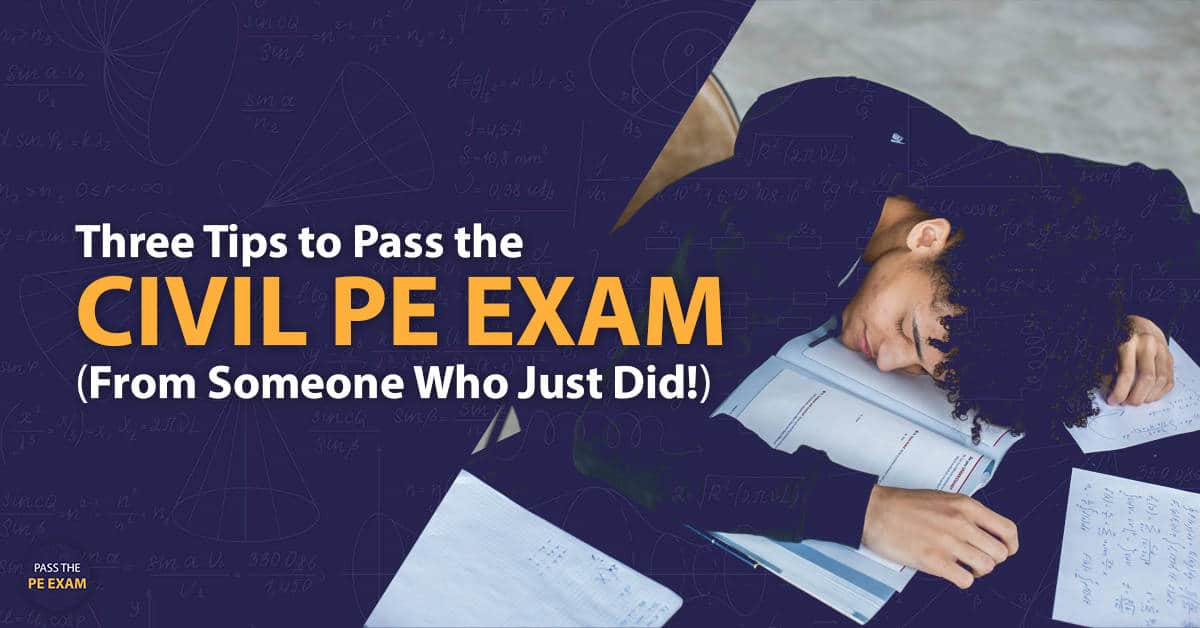 Three Tips to Pass the Civil PE Exam (From Someone Who Just Did!) PE