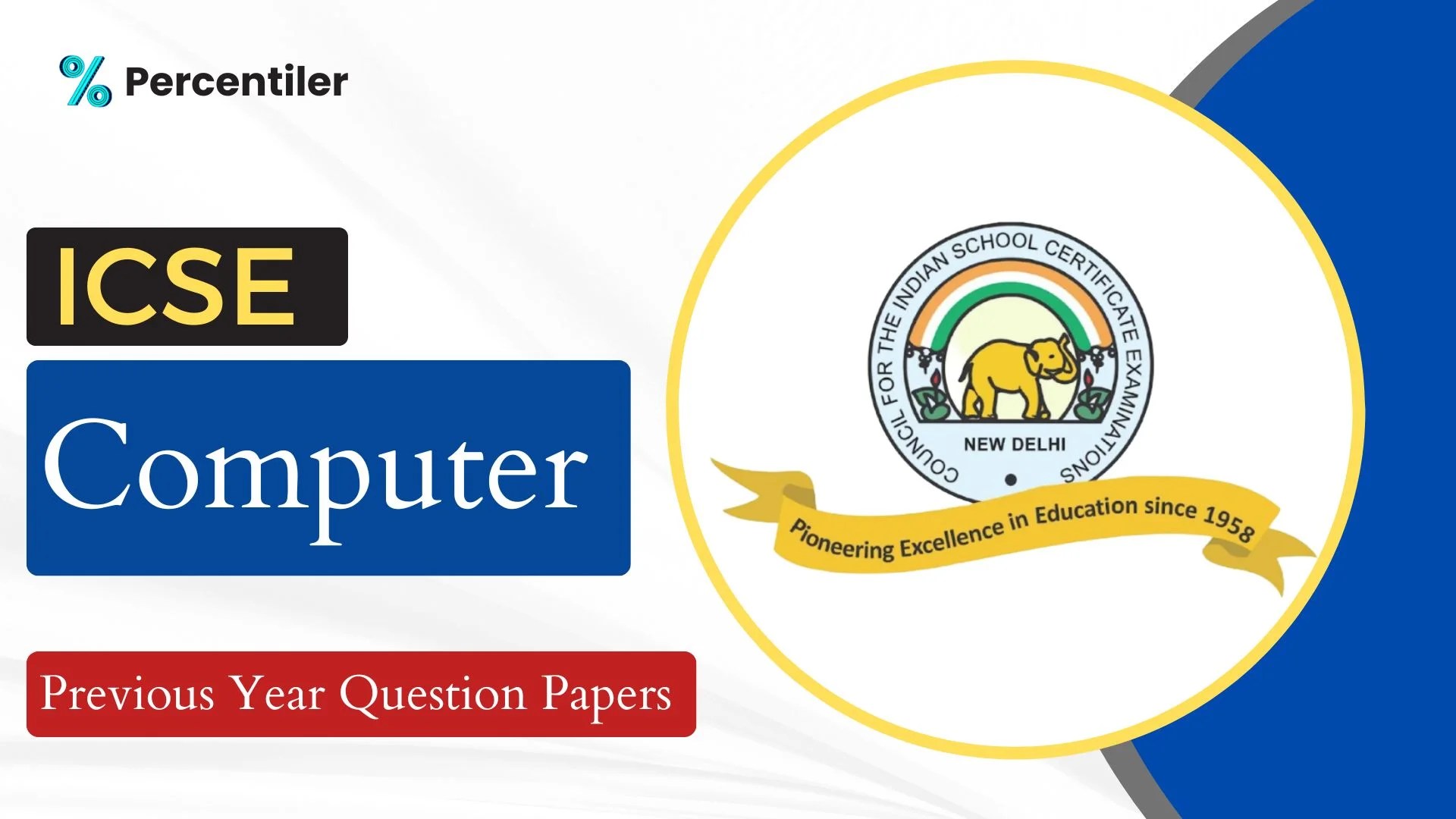 ICSE Computer Previous Year Question Papers Percentiler