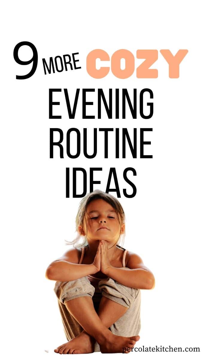 9 More Cozy Evening Routine Ideas for Busy Families