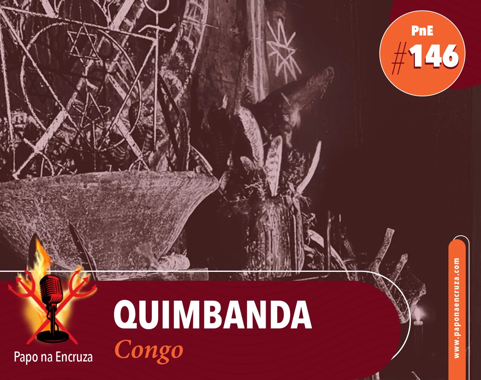 Papo na Encruza 146 Quimbanda Congo com Mameto Emekabande Perdido