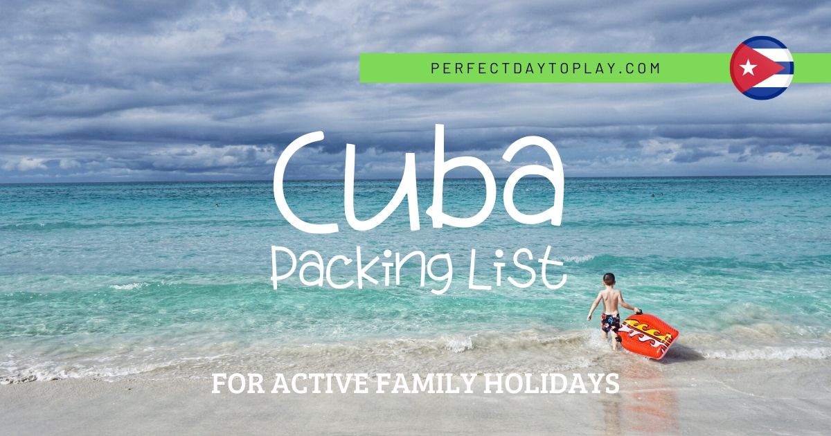 Cuba Packing List For Totally WorryFree Family Holidays