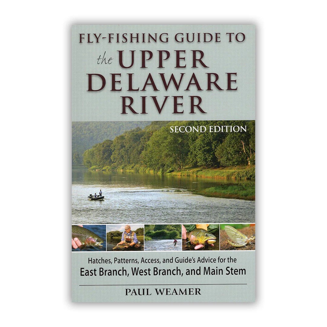 FlyFishing Guide Upper Delaware River 2nd Edition Perfect Hatch