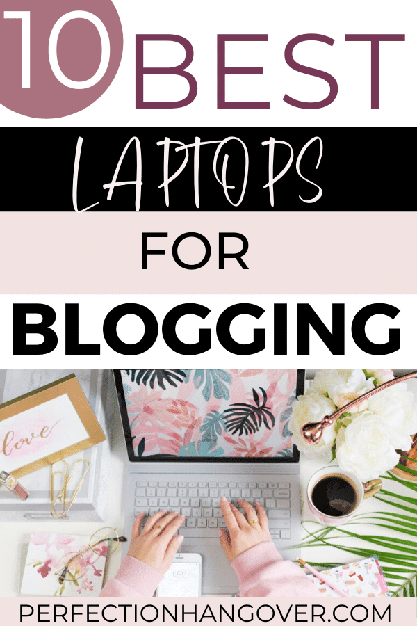 10 Best Laptops for Bloggers to Make Money Blogging in 2020