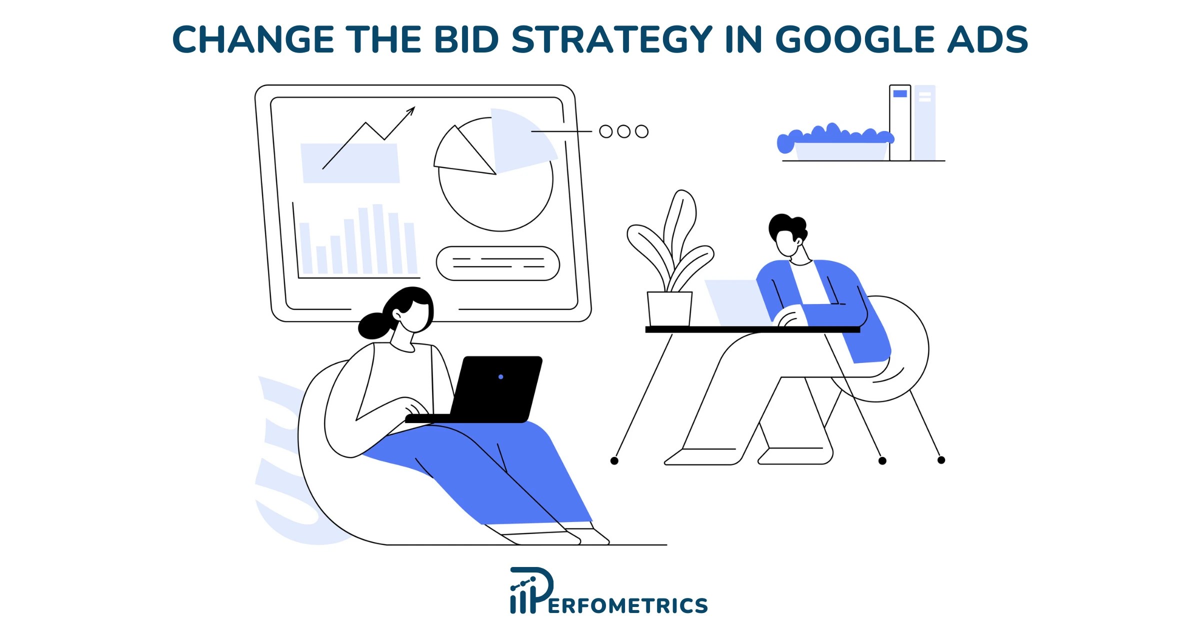 How to Change the Bid Strategy in Google Ads [StepbyStep]