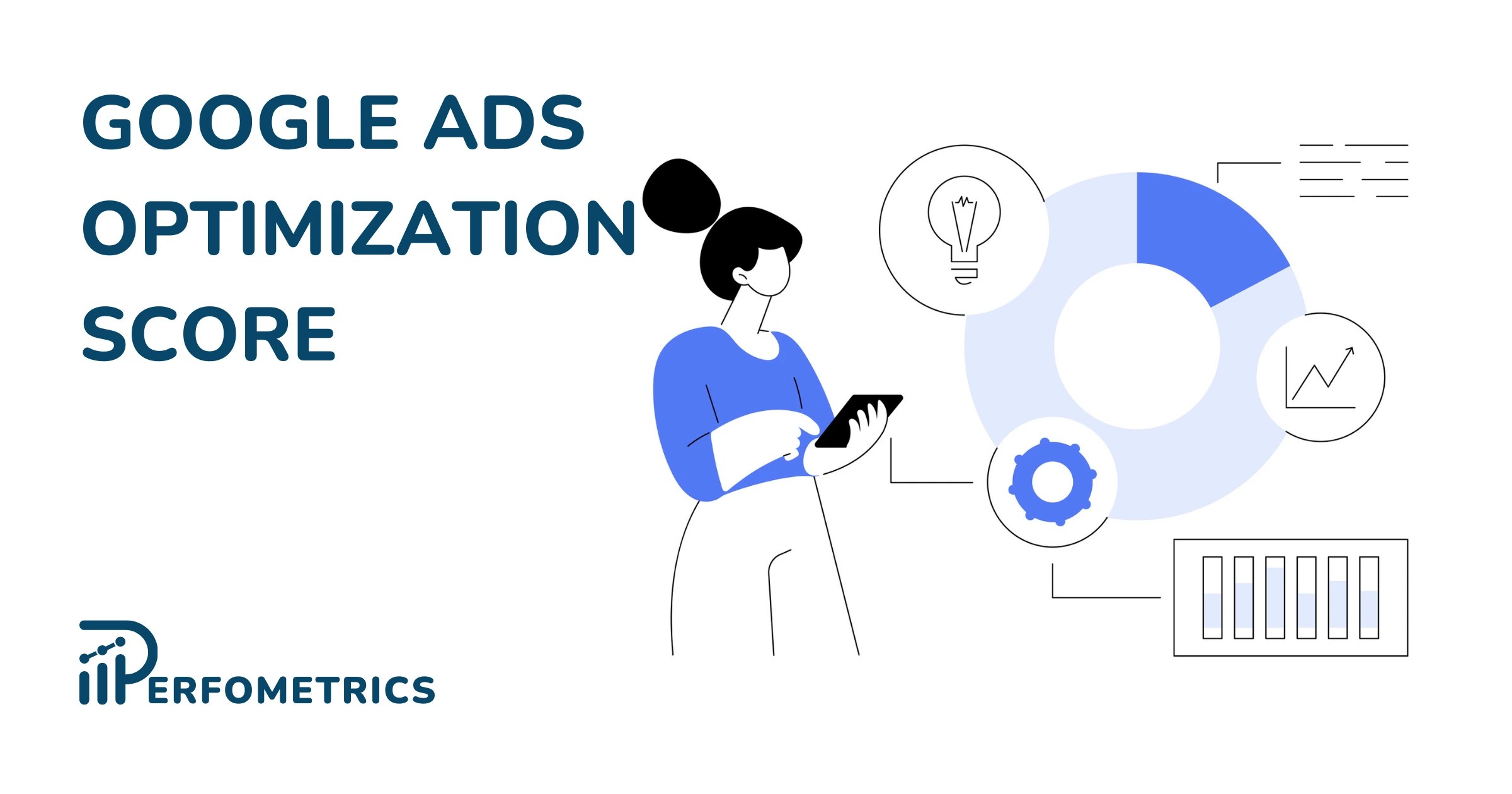 Google Ads Optimization Score Score High, Succeed Big
