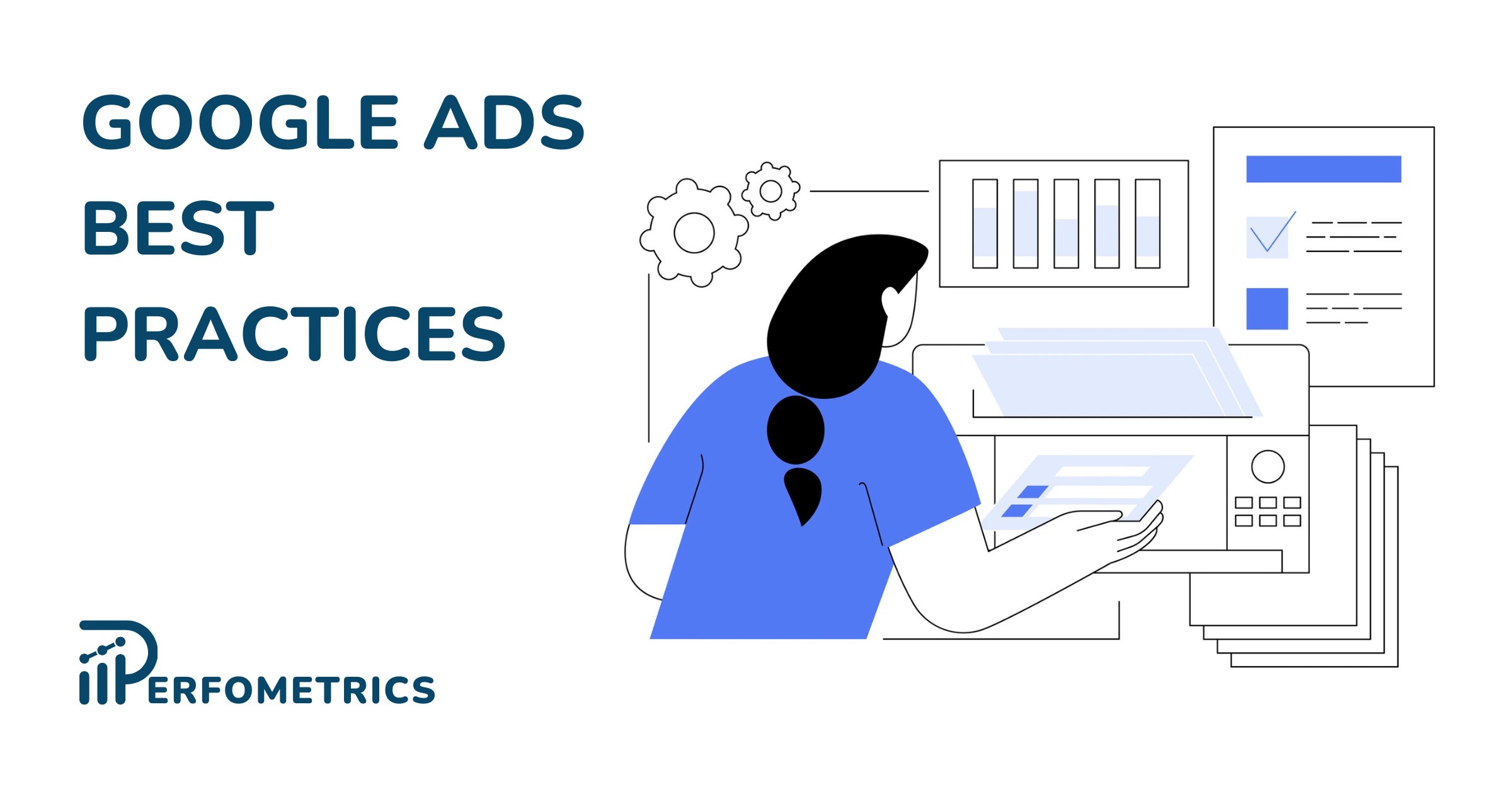 7 Google Ads Best Practices You Have To Master Today