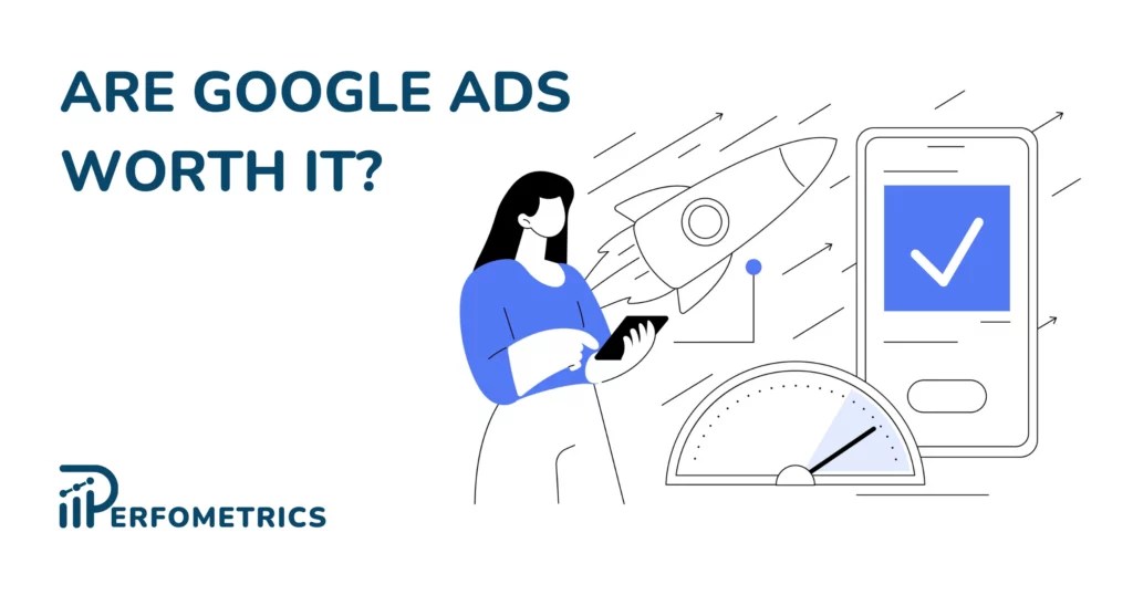 Are Google Ads Worth It? Unveiling The Truth in 2024