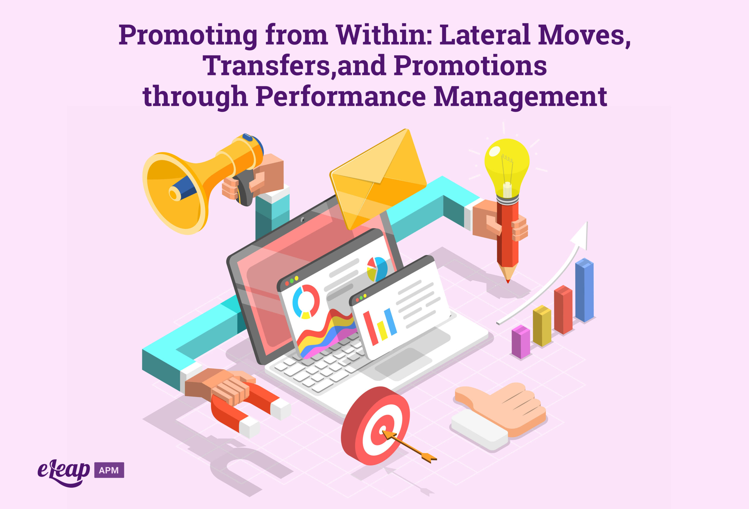 Helping Employees by Promoting from Within Lateral moves, transfers