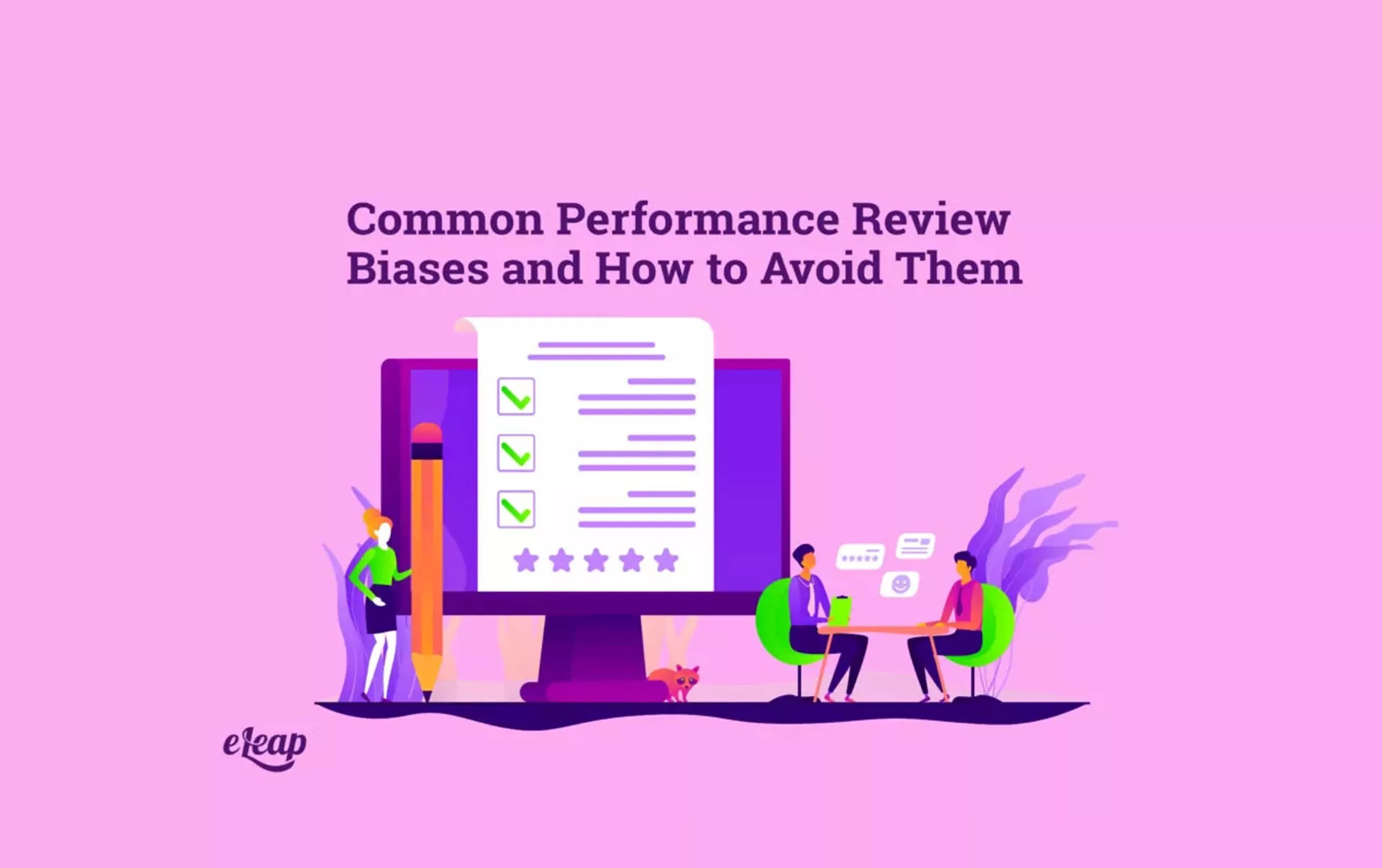 Common Performance Review Biases and How to Avoid Them - eLeaP®
