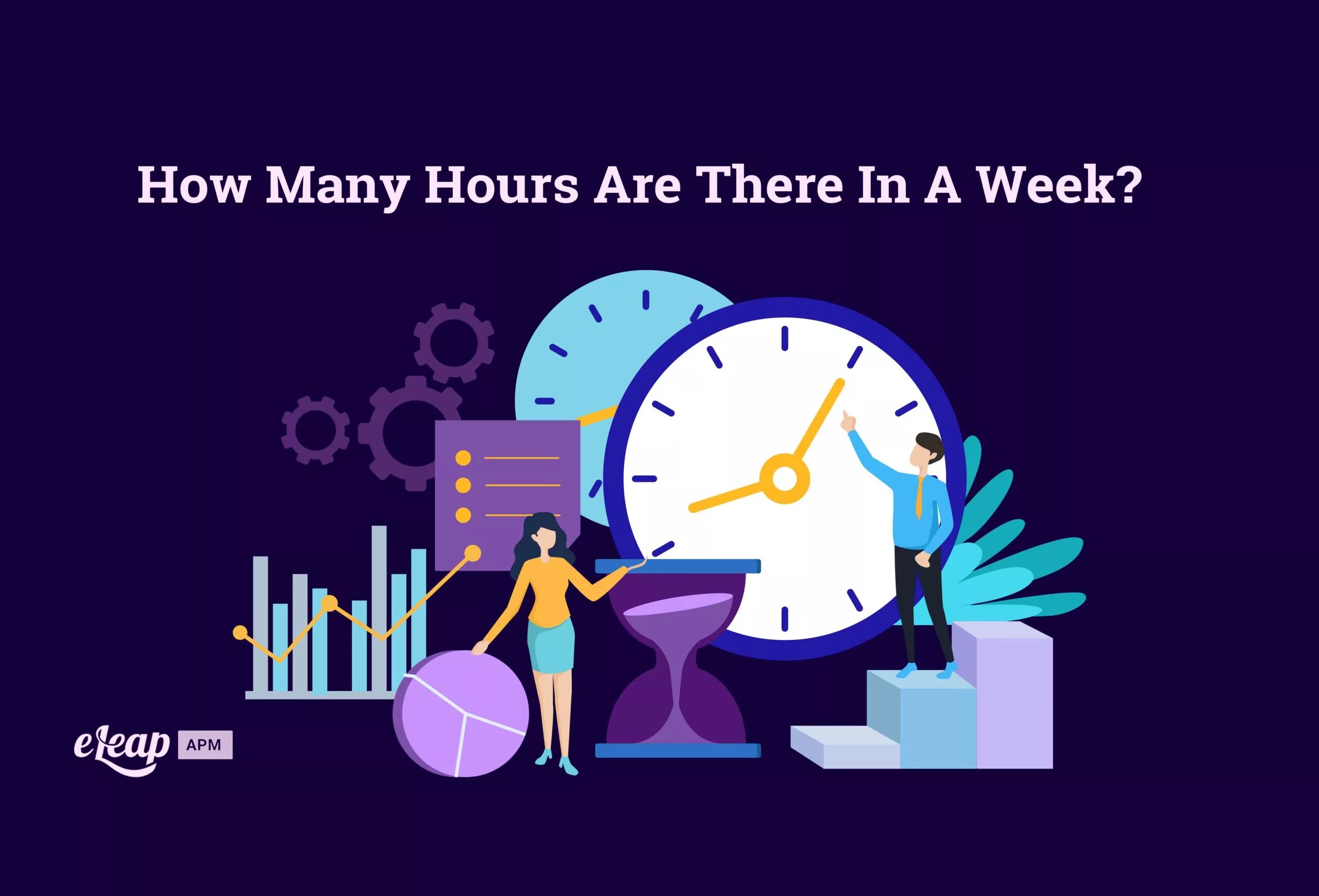 How Many Hours Are There In A Week? eLeaP