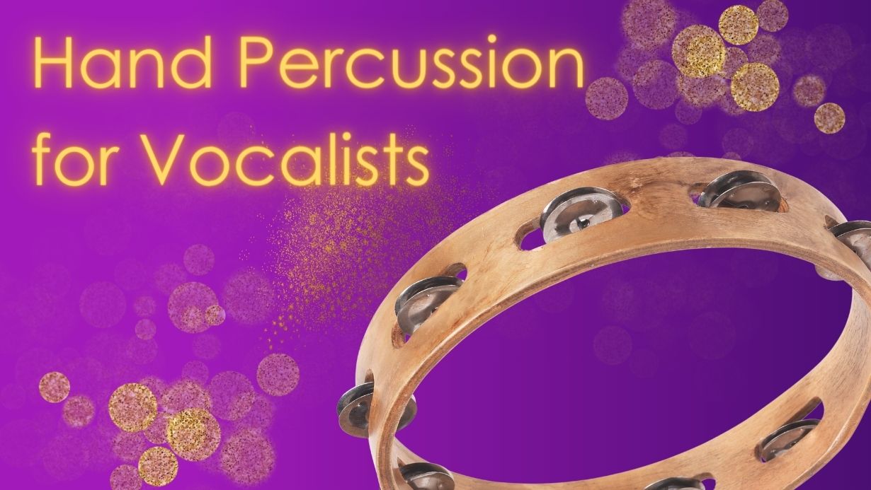 Hand Percussion for Vocalists Performance High Voice and Music Studio