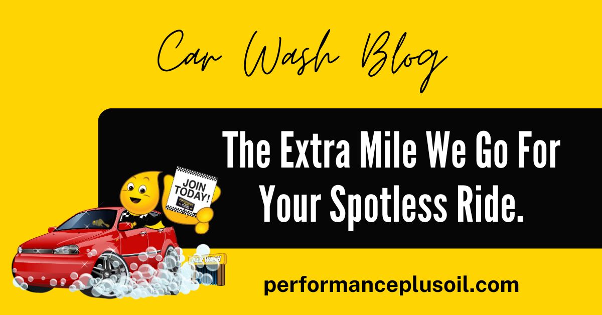 The Extra Mile We Go For Your Spotless Ride, Car Wash Time
