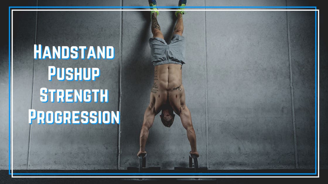 Handstand Pushup Strength Progression Performance Plus Programming