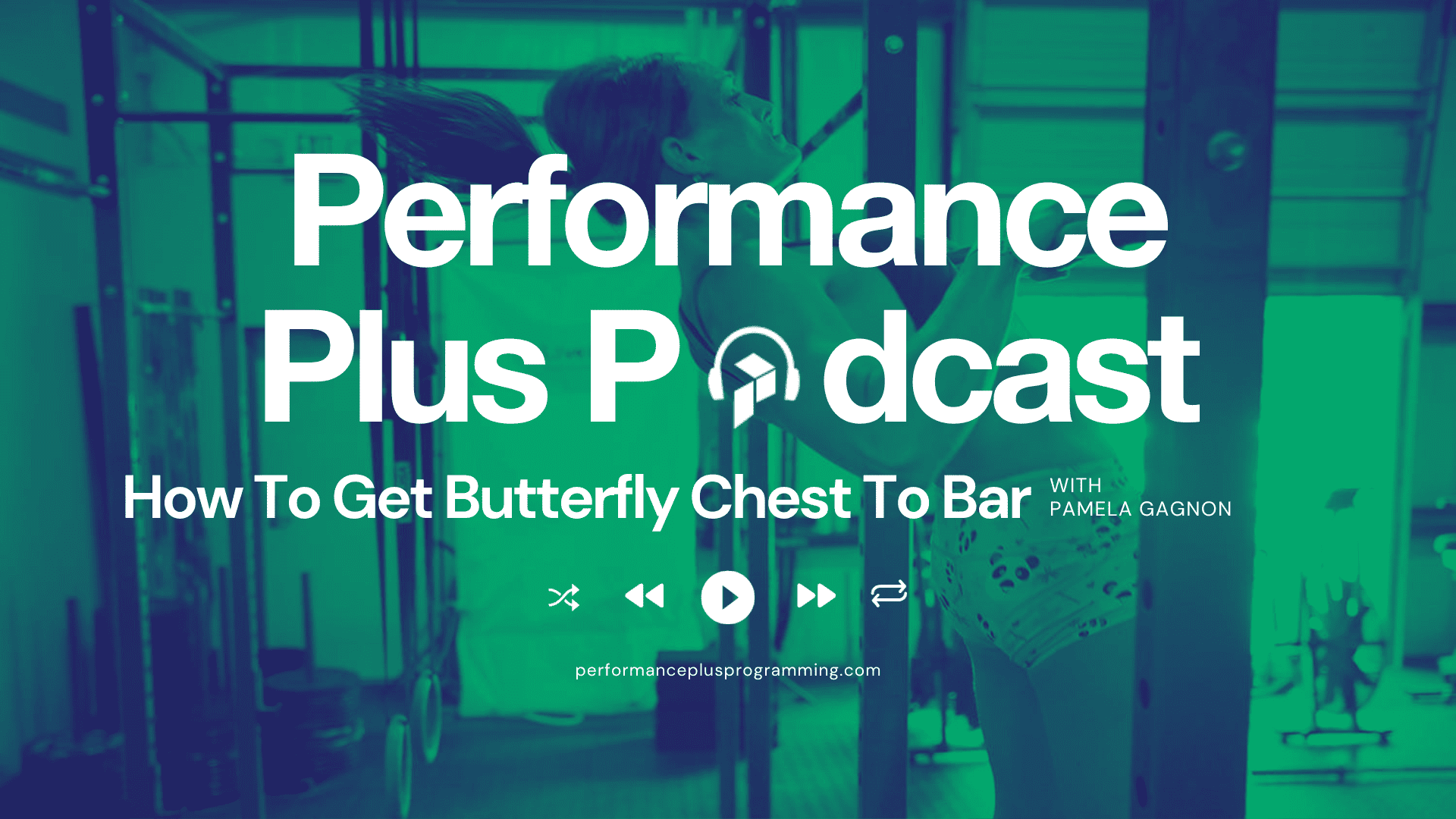 E41 How To Get Butterfly Chest To Bar PullUps Performance Plus