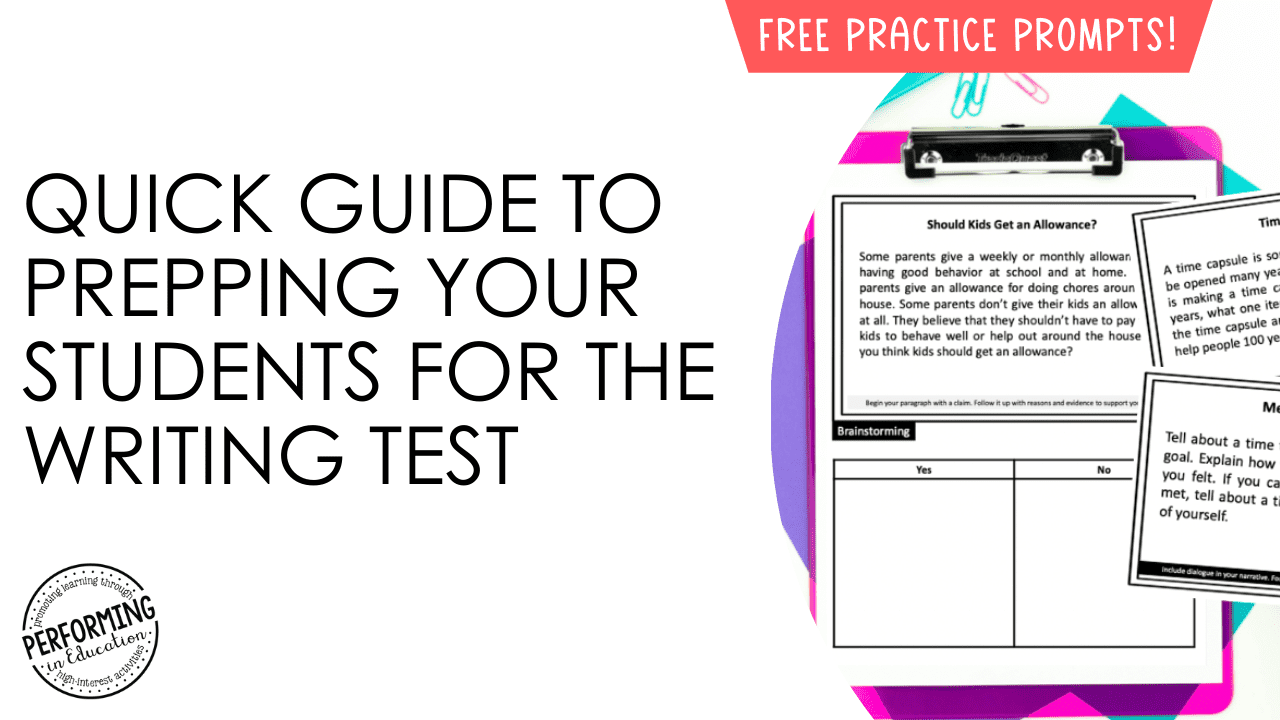 Quick Guide to Prepping Your Students for the Writing Test + Free Practice Prompts Performing