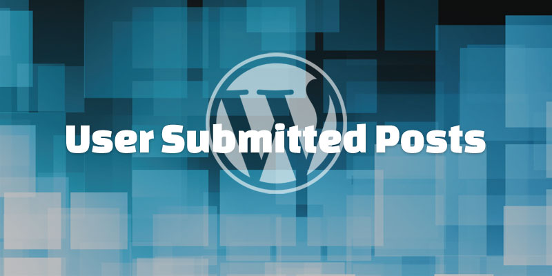WordPress Plugin: User Submitted Posts | Perishable Press