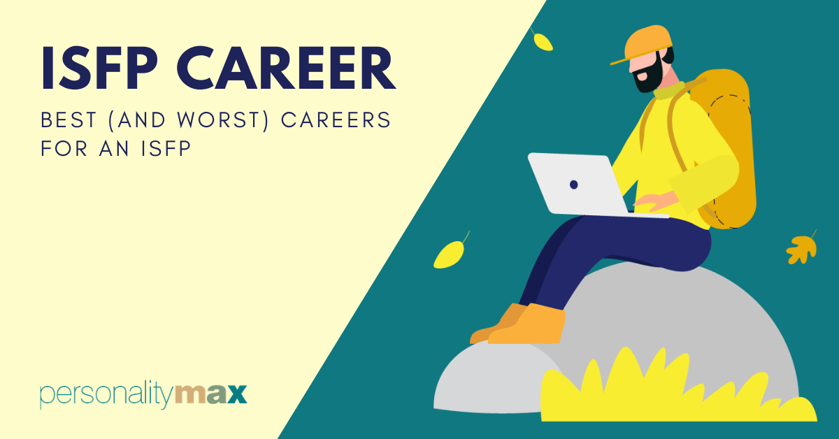 ISFP Careers, Jobs to Avoid, and Best College Majors