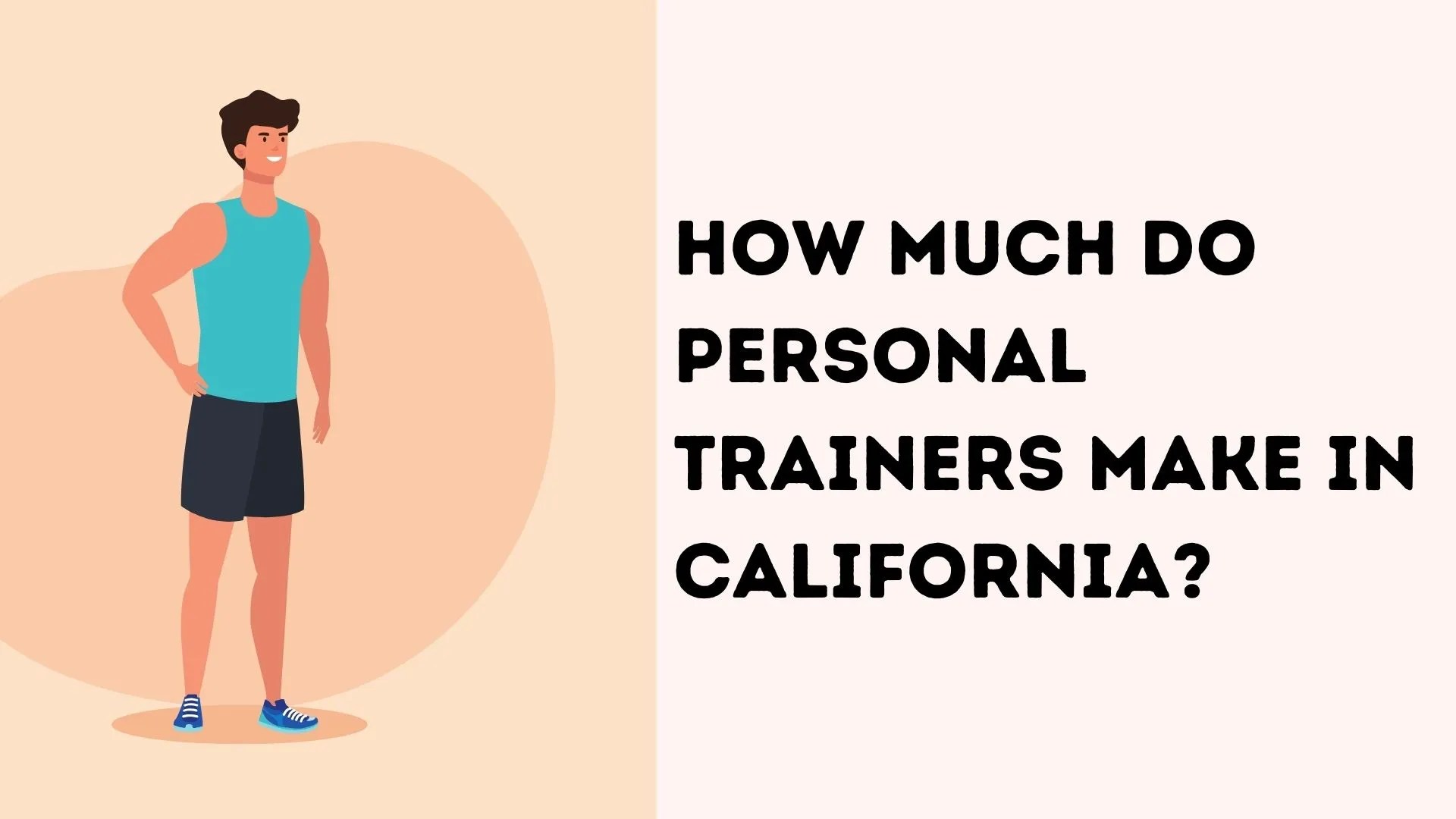How Much Do Personal Trainers Make In California? Personal Trainers