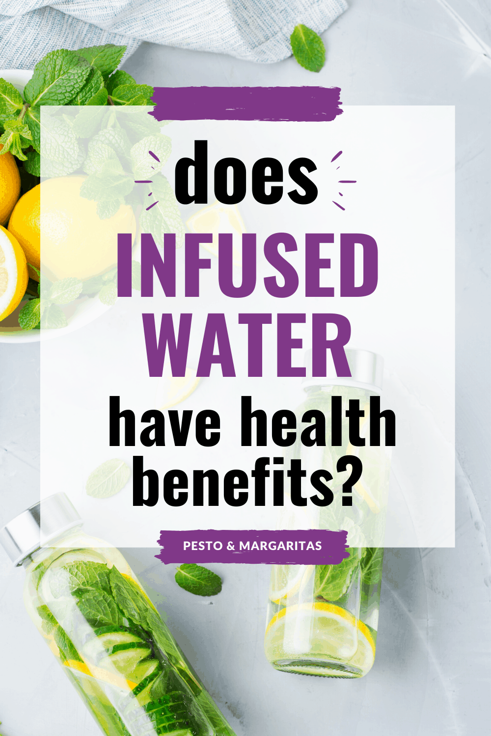 Does Infused Water Really Have Health Benefits? Pesto & Margaritas