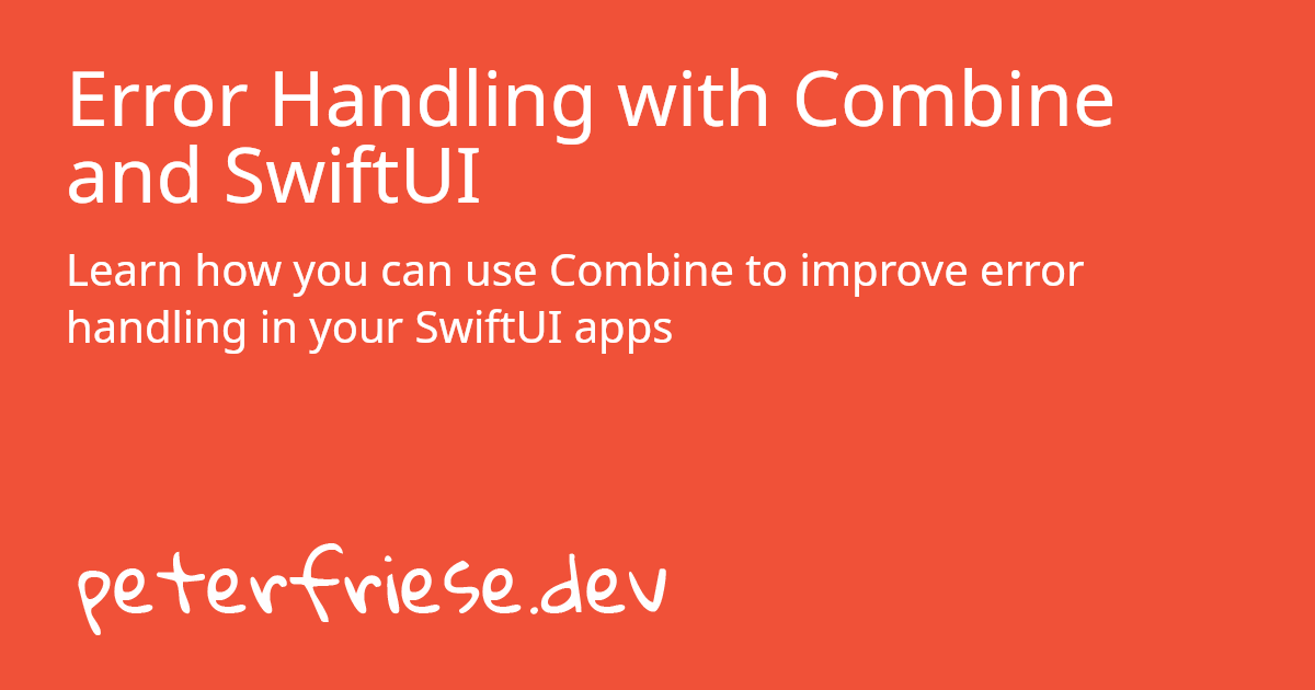 Error Handling with Combine and SwiftUI