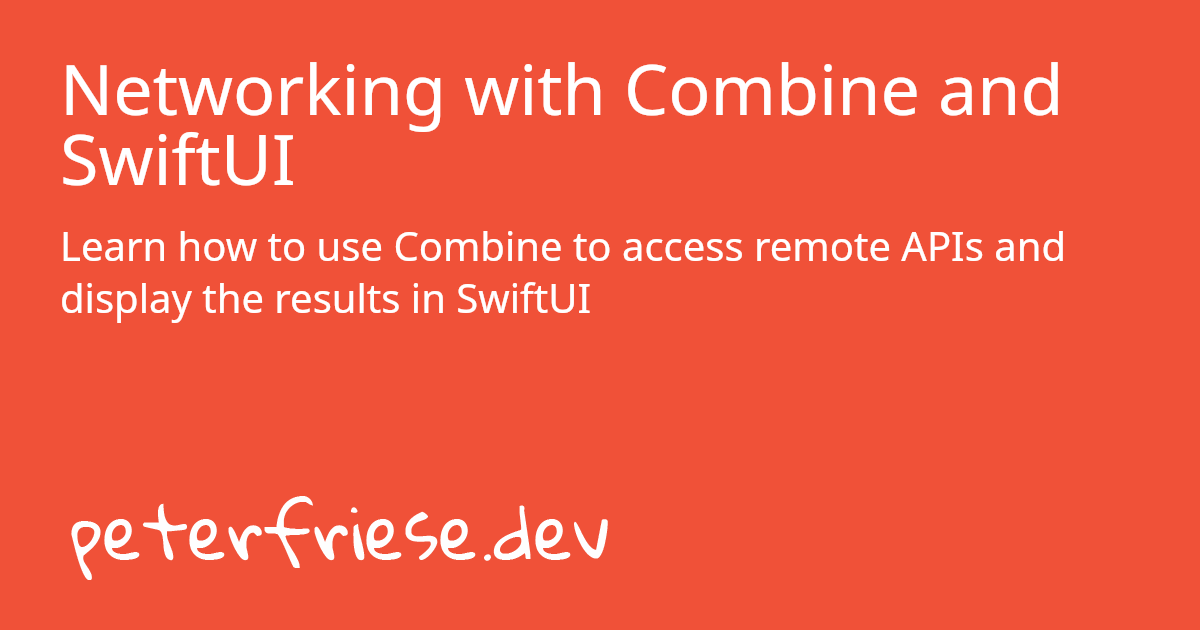 Networking with Combine and SwiftUI