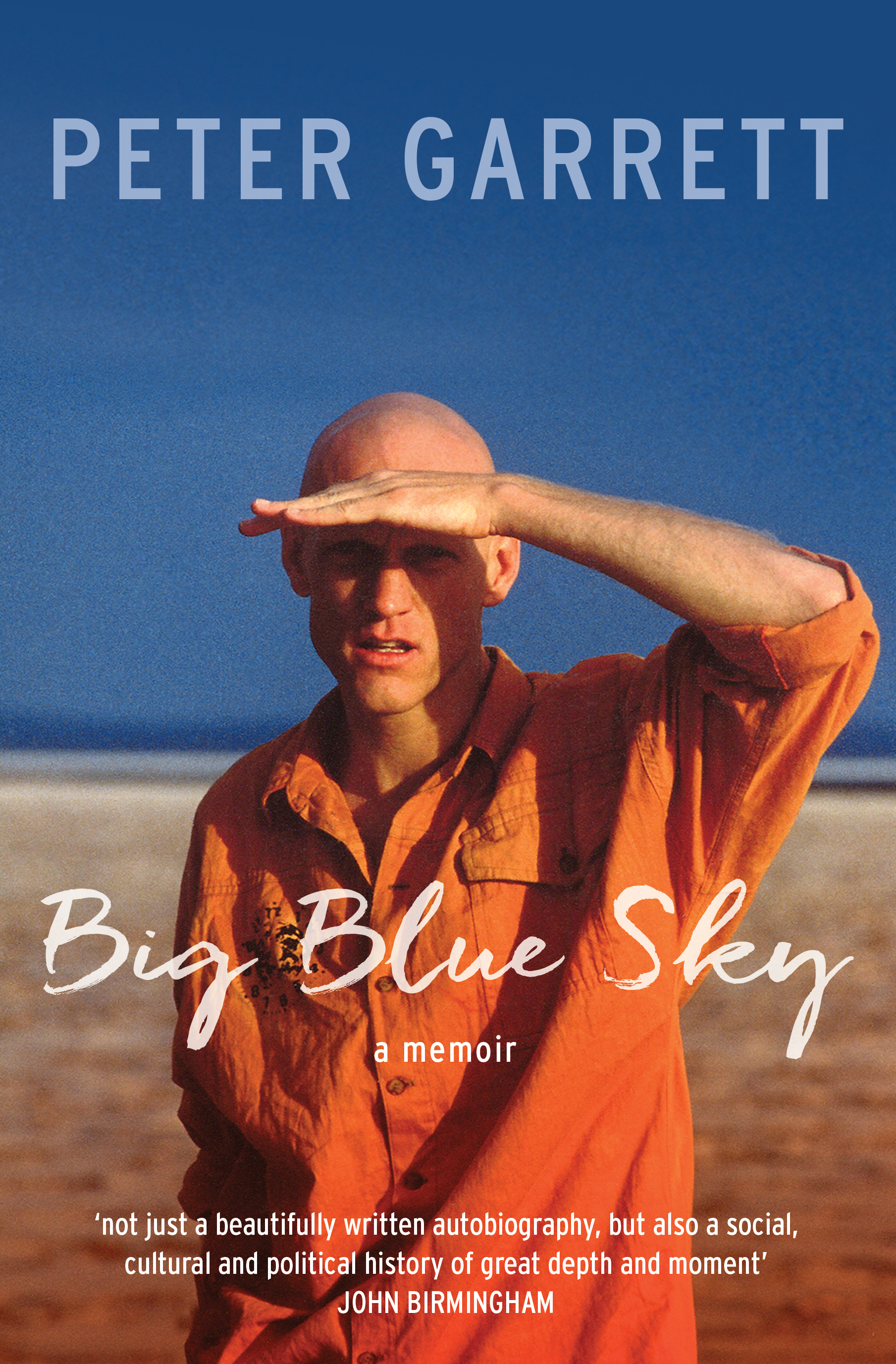 Big Blue Sky , A Memoir by Peter Garrett