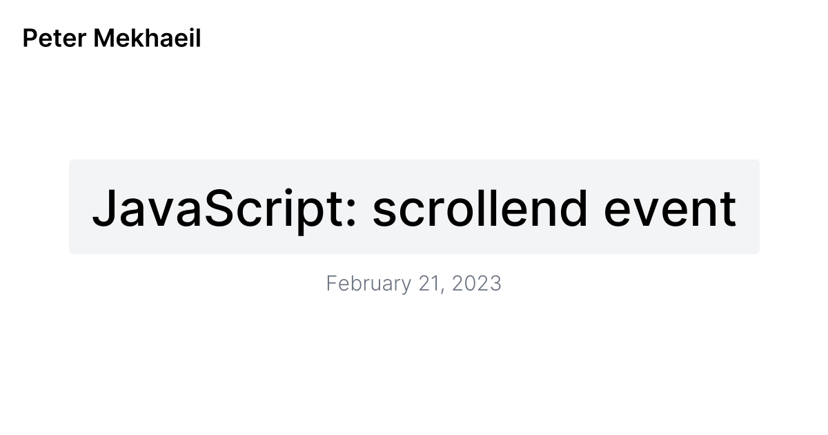 JavaScript scrollend event