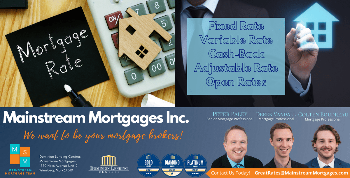 MORTGAGE RATES Mainstream Mortgage Team Serving Manitoba and Alberta